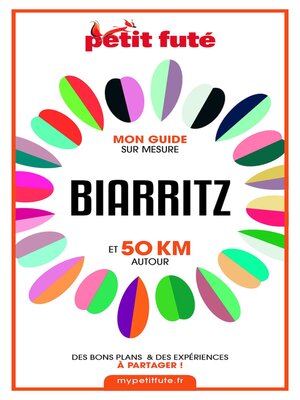 cover image of BIARRITZ ET 50 KM AUTOUR 2021 Carnet Petit Futé